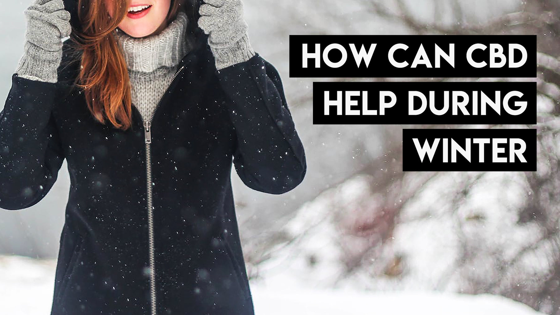 How Can CBD Help During Winter?